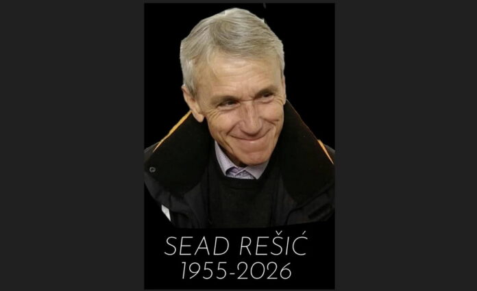 In memoriam – Sead Rešić 1955 – 2026