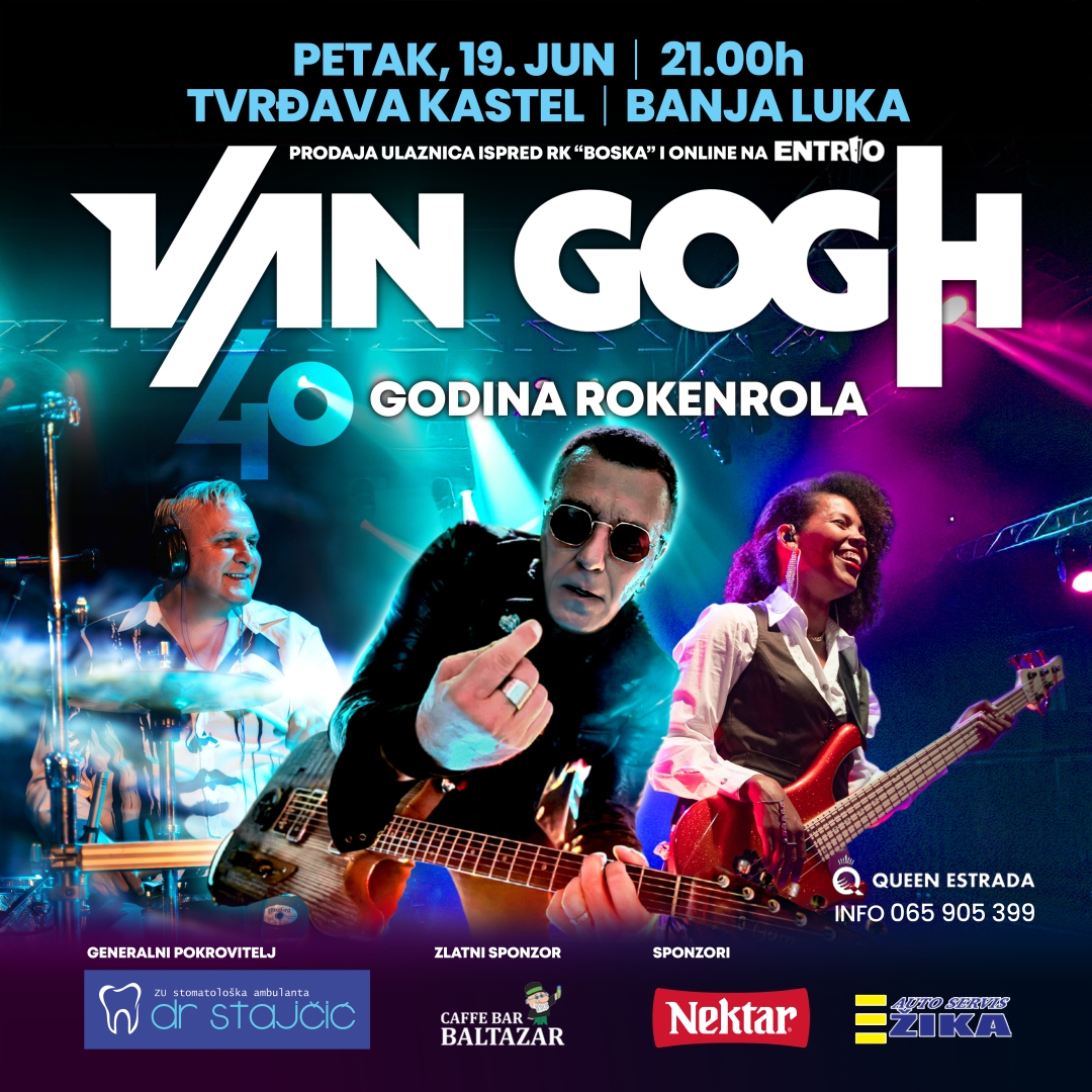 Rođendanski koncert povodom 40 godina postojanja grupe Van Gogh, 19. juna 2026. godine na Kastelu, u Banjoj Luci! Rođendanski koncert povodom 40 godina postojanja grupe Van Gogh, 19. juna 2026. godine na Kastelu, u Banjoj Luci!